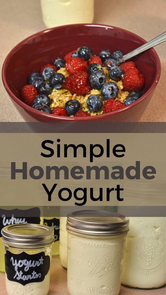 collage of two pictures with simple homemade yogurt across the middle. the top picture is greek yogurt topped with berries, granola, and honey. The bottom picture is strained yogurt and whey in mason jars